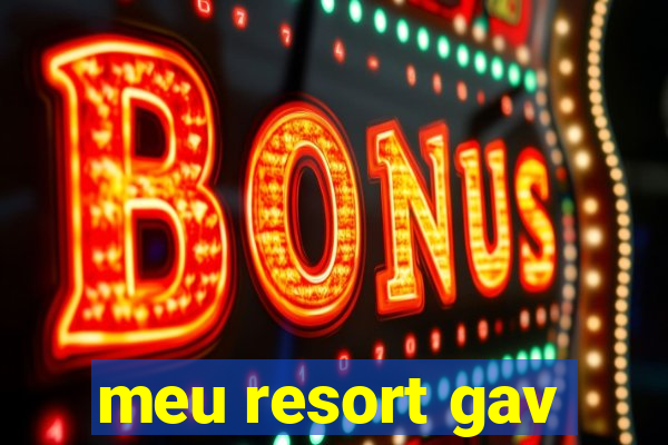 meu resort gav