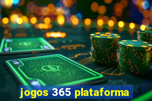 jogos 365 plataforma