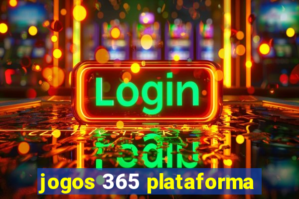 jogos 365 plataforma