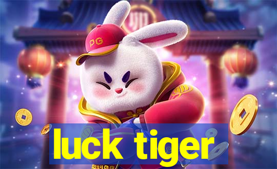 luck tiger