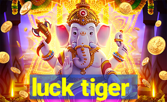 luck tiger