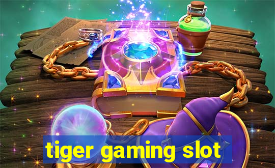 tiger gaming slot