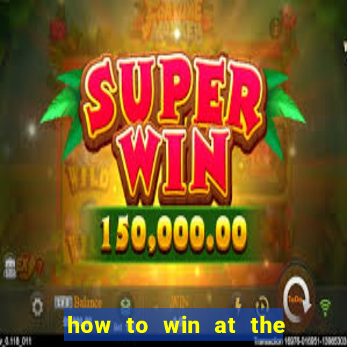 how to win at the casino slot machines