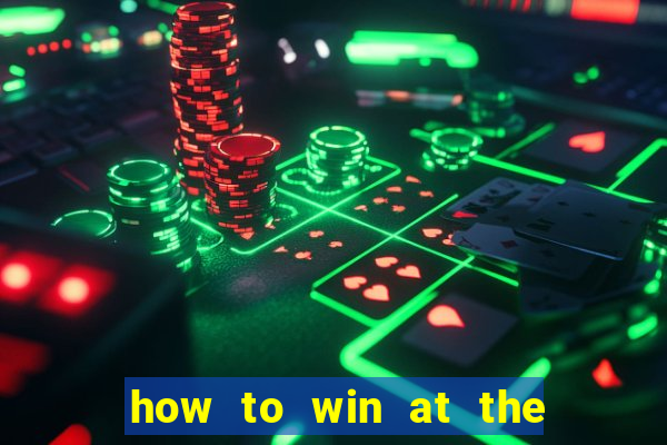 how to win at the casino slot machines