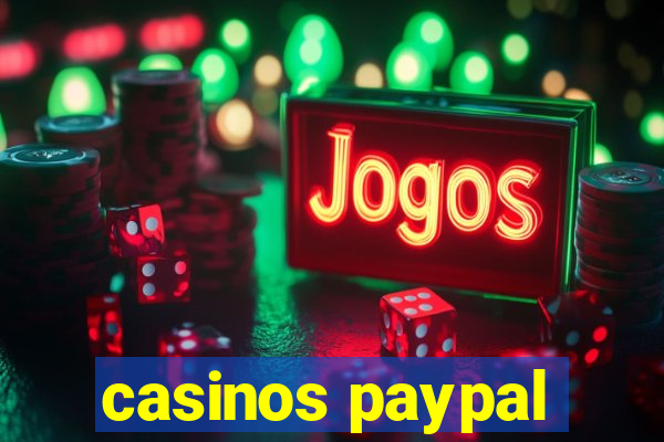 casinos paypal