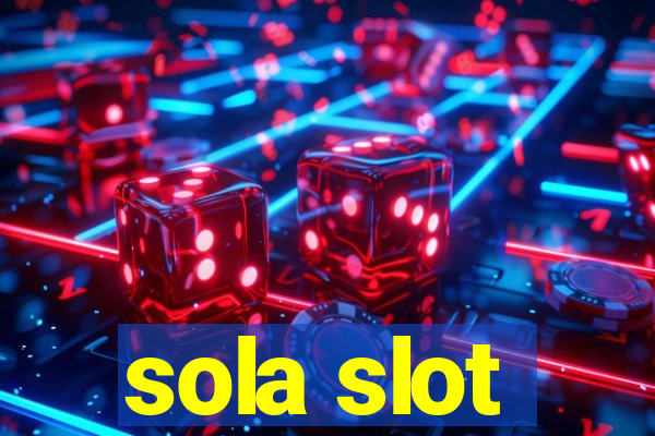 sola slot