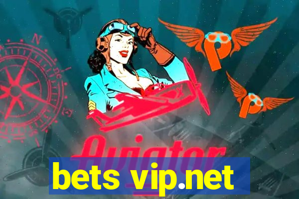 bets vip.net