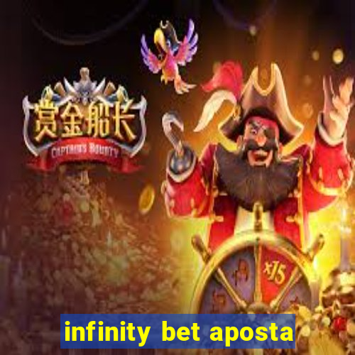 infinity bet aposta