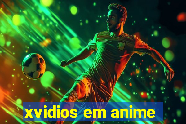 xvidios em anime