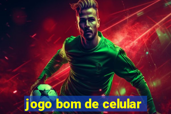 jogo bom de celular