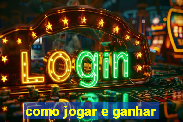 como jogar e ganhar