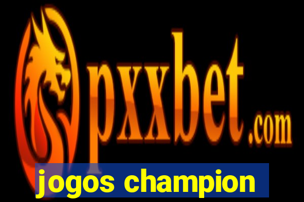 jogos champion