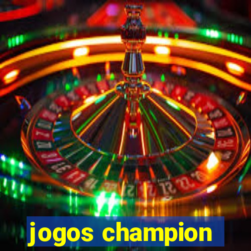 jogos champion