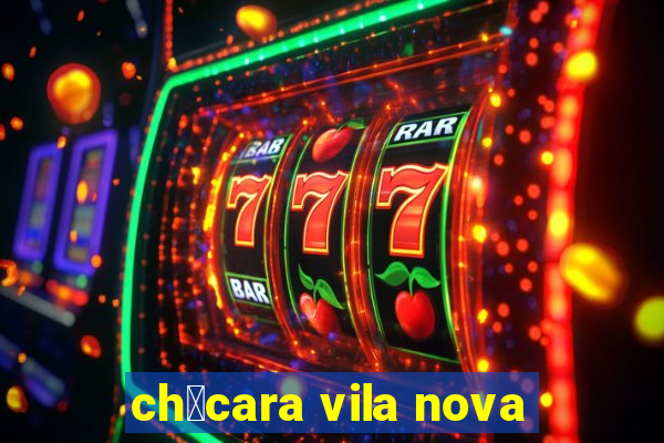 ch谩cara vila nova