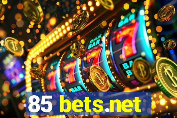 85 bets.net