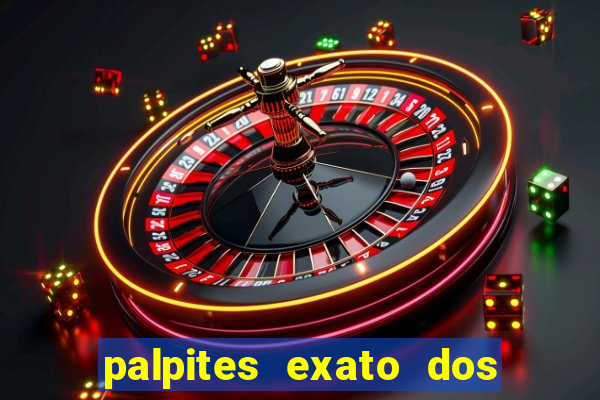 palpites exato dos jogos de hoje