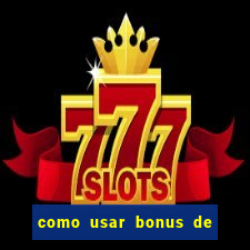 como usar bonus de casino 1win