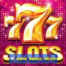 10 euro bonus ohne einzahlung casino deutschland