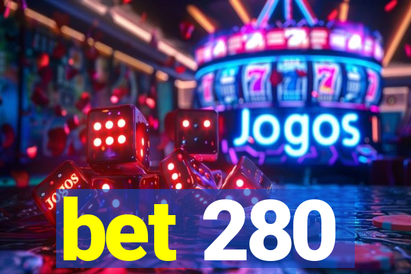 bet 280