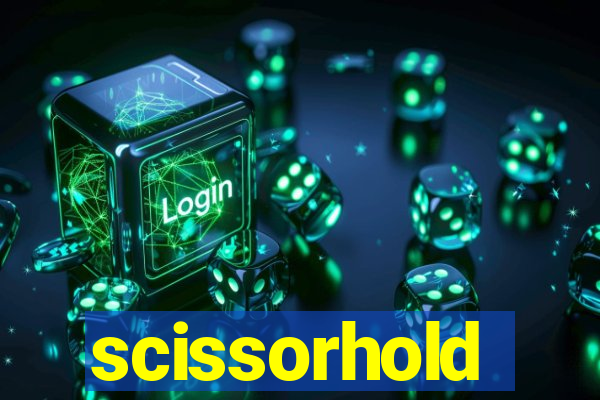 scissorhold