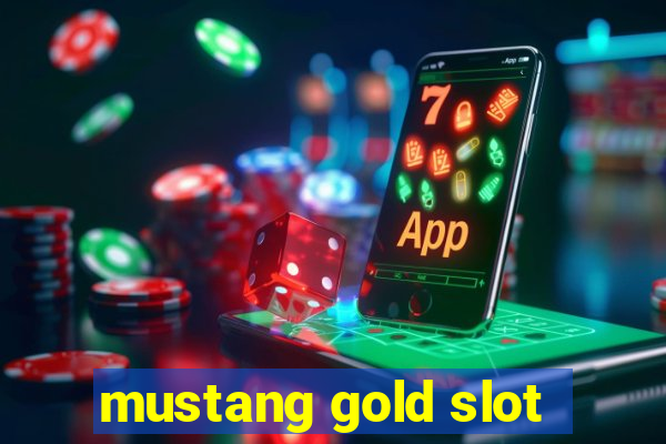 mustang gold slot