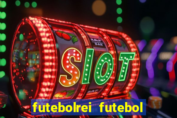 futebolrei futebol ao vivo