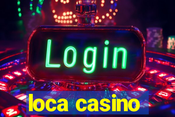 loca casino