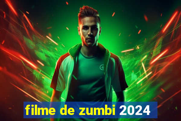 filme de zumbi 2024