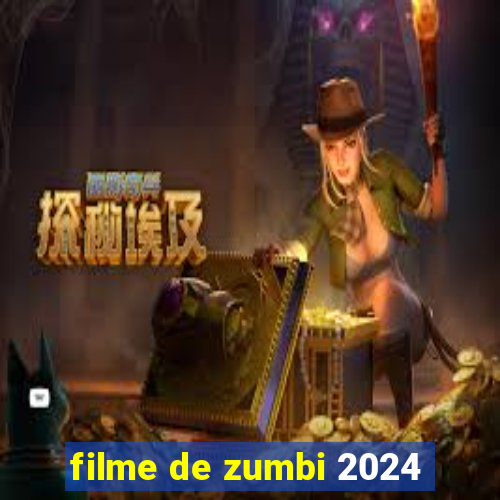 filme de zumbi 2024