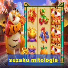 suzaku mitologia