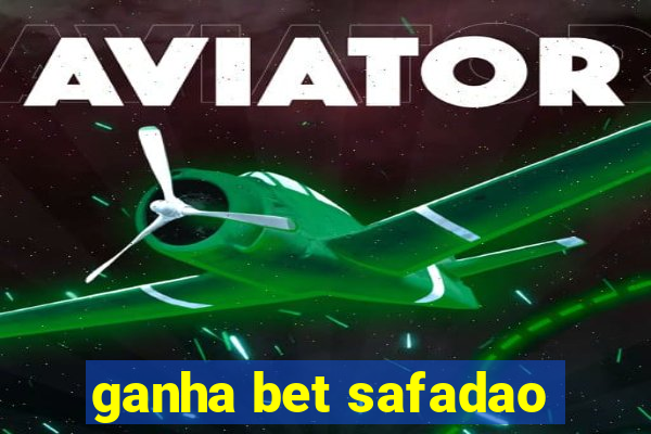 ganha bet safadao