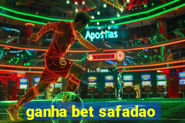 ganha bet safadao