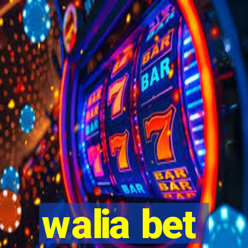 walia bet