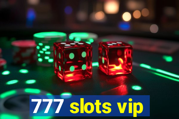 777 slots vip