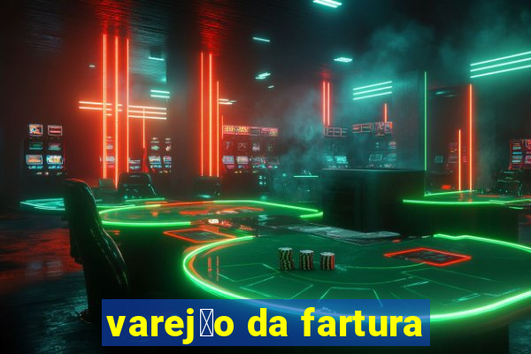 varej茫o da fartura