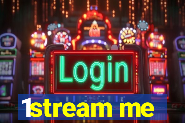 1stream me