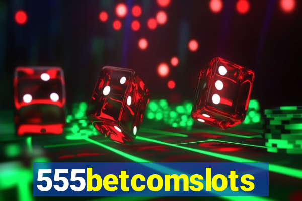 555betcomslots