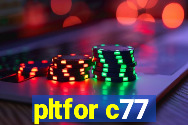 pltfor c77