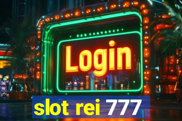 slot rei 777