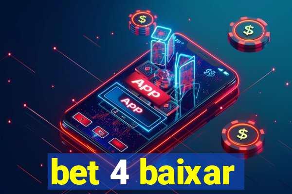 bet 4 baixar