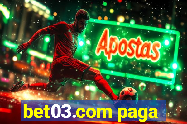 bet03.com paga