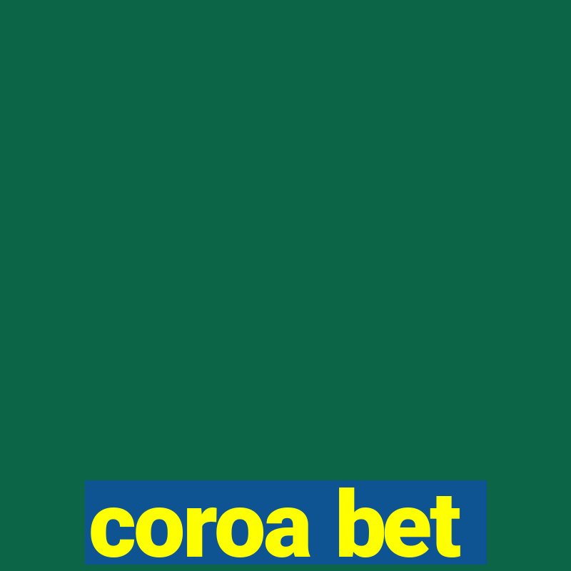 coroa bet