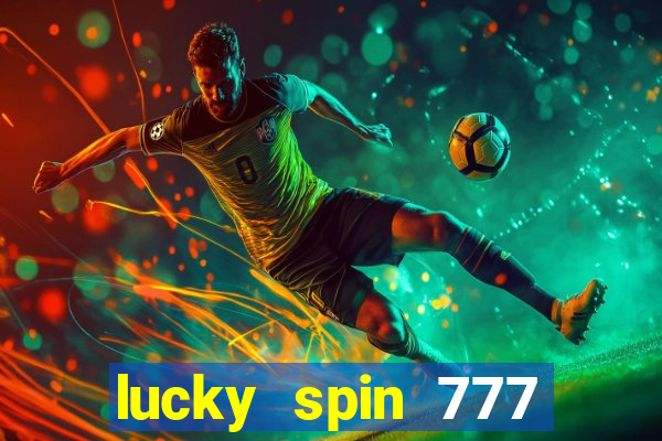 lucky spin 777 jili big winner