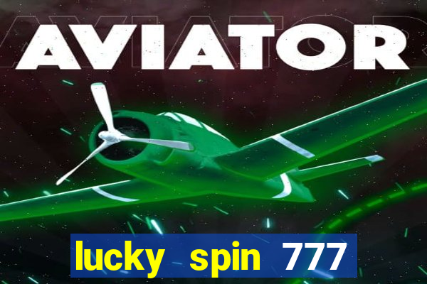 lucky spin 777 jili big winner