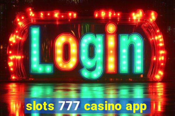 slots 777 casino app