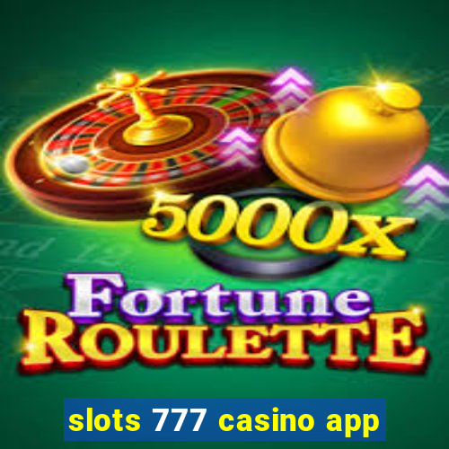 slots 777 casino app