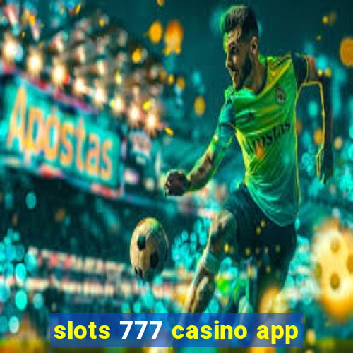 slots 777 casino app