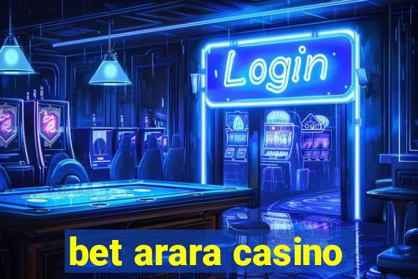 bet arara casino