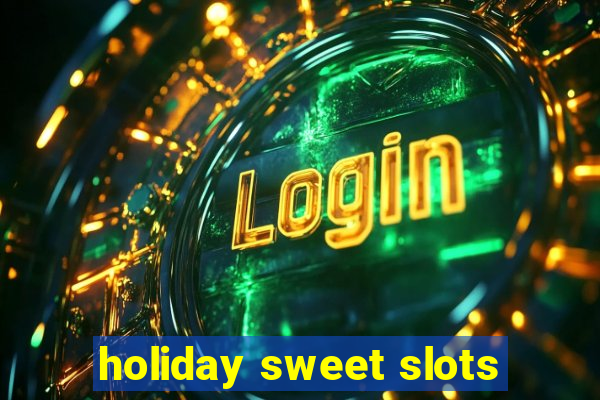 holiday sweet slots