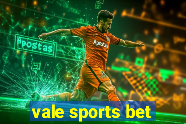 vale sports bet